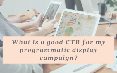 What is a good CTR for my programmatic display campaign?