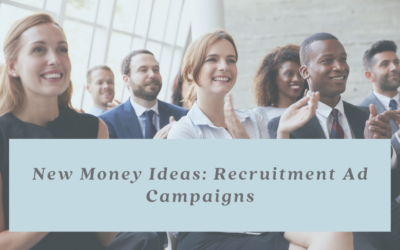 New Money Ideas: Recruitment Ad Campaigns