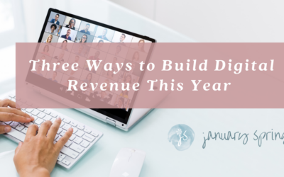 Three Ways to Build Digital Revenue This Year