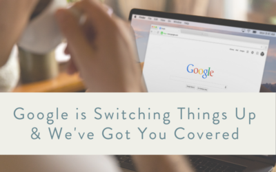 Your Update on the Google Analytics Switch & Guide to Navigating It