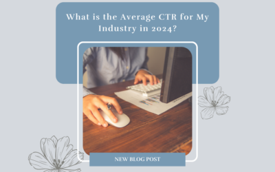 Click-Through Rates in 2024: What’s Considered Average in Your Industry?