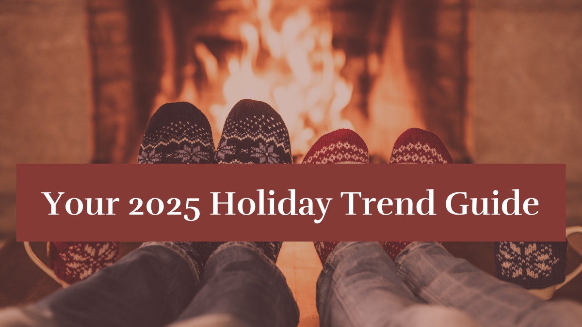 2025 Holiday Trends. Your 2025 holiday trend guide for consumers.