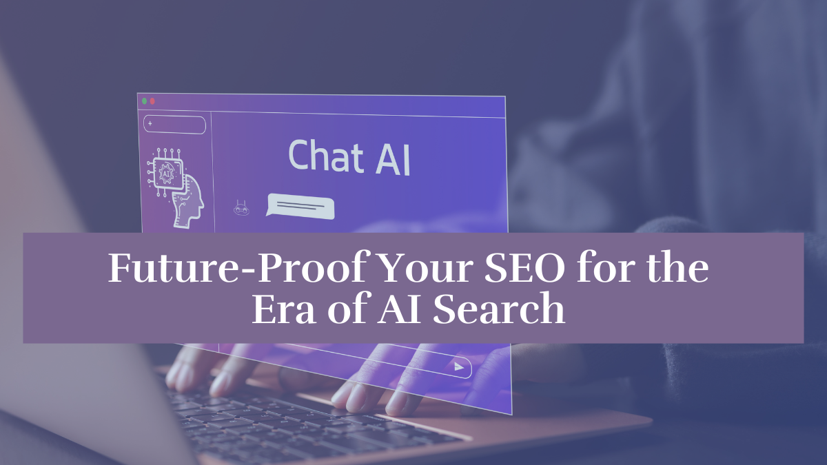 Person typing on laptop with AI chatbot overlay, highlighting blog on how to future-proof your SEO for the era of AI search.